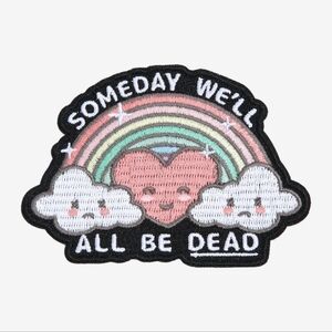 Someday We'll All Be Dead Patch